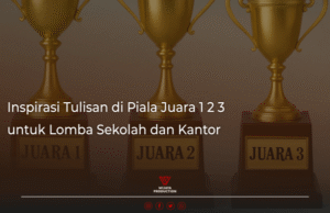 Read more about the article Inspirasi Tulisan di Piala Juara 1 2 3 untuk Lomba Sekolah dan Kantor