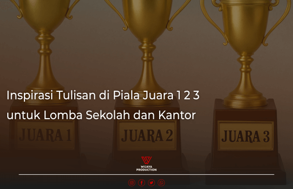 Read more about the article Inspirasi Tulisan di Piala Juara 1 2 3 untuk Lomba Sekolah dan Kantor